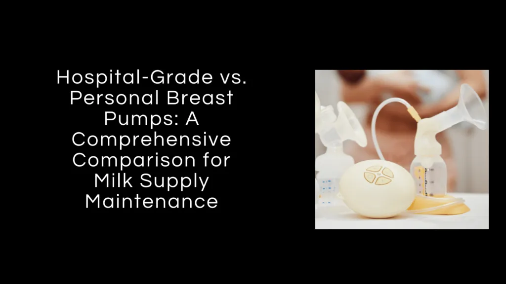 Hospital-Grade vs. Personal Breast Pumps