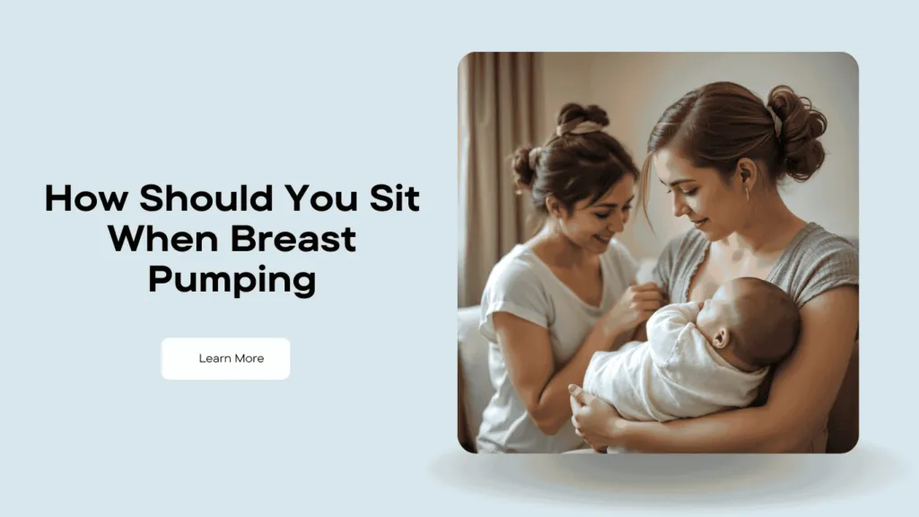 How to sit when pumping breast milk