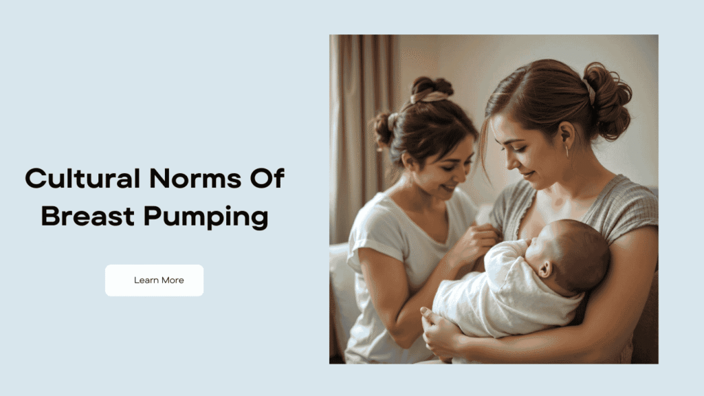 Cultural norms of breast pumping